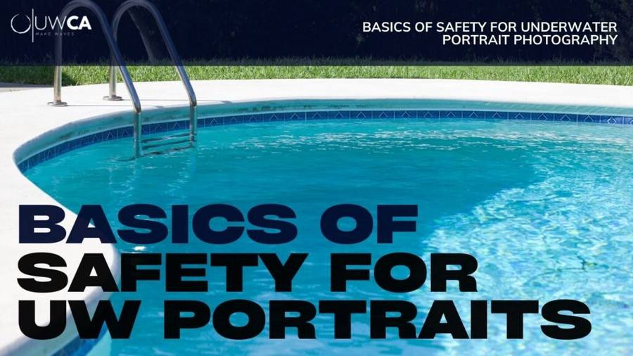 Basics of Safety for Underwater Portrait Photography