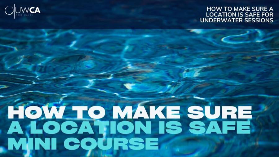 How to Make Sure A Location Is Safe for Underwater Portrait Photography