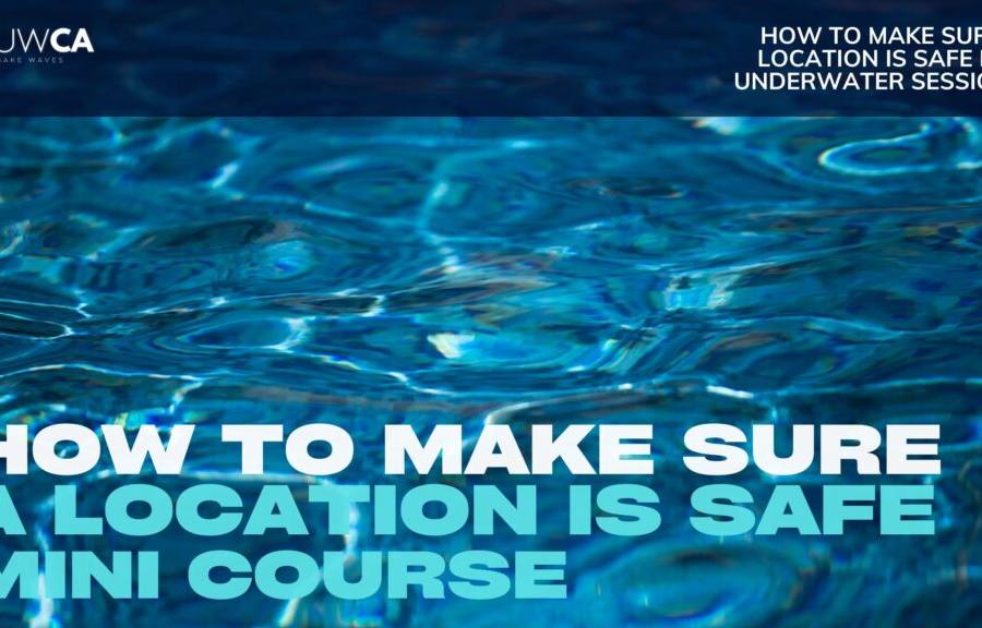 How to Make Sure A Location Is Safe for Underwater Portrait Photography
